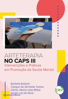 arteterapia no caps iii (ebook)-berliete bolzani-caique de almeida tostes-cleria maria lobo bittar-9786525183848