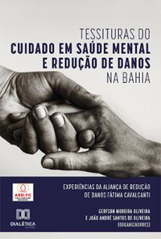tessituras do cuidado em saude mental e reduço de danos na bahia (ebook)-gerfson moreira oliveira-joão andré santos de oliveira-9786525205748
