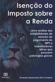isenção do imposto sobre a renda (ebook)-amanda aparecida silva cardoso-9786525221748