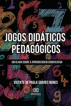 jogos didaticos pedagogicos (ebook)-vicente de paula soares nunes-9786525225548