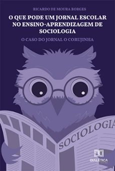 o que pode um jornal escolar no ensino-aprendizagem de sociologia (ebook)-ricardo de moura borges-9786525253848