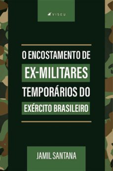 o encostamento de ex-militares temporários do exército brasileiro (ebook)-jamil santana-9786525402048