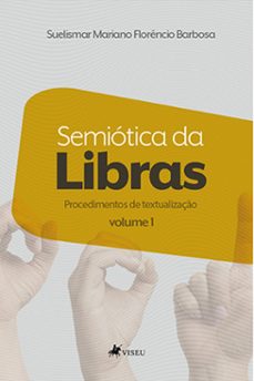 semiotica da libras (ebook)-suelismar mariano florêncio barbosa-9786525482248