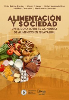 alimentacion y sociedad: un estudio sobre el consumo de alimentos en guayaquil (ebook)-victor quinde rosales-ahmed el salous-darlyn tenelanda mora-9786525836348