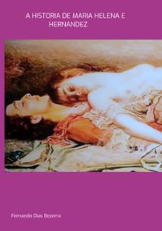 a historia de maria helena e hernandez (ebook)-fernando dias bzerra-9786526628348