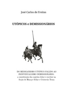 utópicos e demissionários (ebook)-josé carlos de freitas-9786526658048