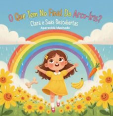 o que tem no final do arco-iris? (ebook)-aparecida machado silva da ramos-9786526662748