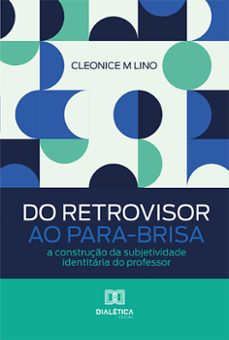 do retrovisor ao para-brisa (ebook)-cleonice m. lino-9786527008248