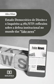 estado democratico de direito e o inquerito 4.781/stf (ebook)-alex klaic-9786527055648