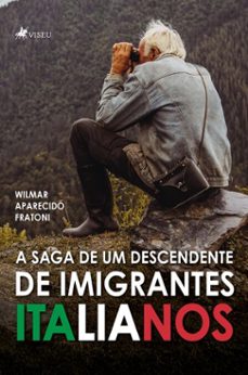 a saga de um descendente de imigrantes italianos (ebook)-wilmar aparecido fratoni-9786528021048