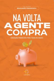 na volta a gente compra (ebook)-ana luisa nascimento-antônio genésio vasconcelos-beatriz holanda-9786554961448