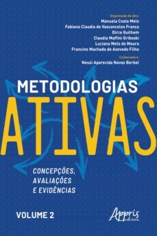 metodologias ativas: concepçes, avaliaçes e evidencias (ebook)-manuela costa melo-fabiana claudia de vasconcelos frança-dirce guilhem-9786555231748