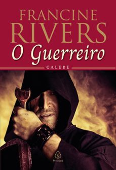 o guerreiro: calebe (ebook)-francine rivers-9786555528848