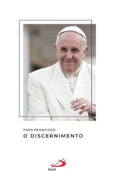 o discernimento (ebook)-jorge bergoglio papa francisco-9786555629248