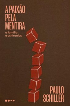 a paixo pela mentira (ebook)-paulo schiller-9786556928548