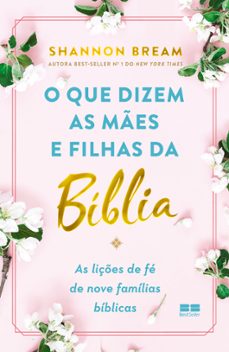 o que dizem as mes e filhas da biblia (ebook)-shannon bream-9786557124048