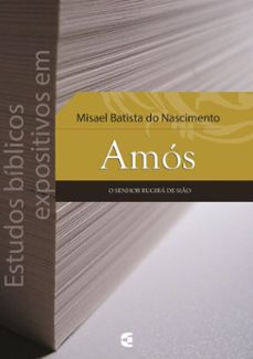 estudos biblicos expositivos em amos (ebook)-misael batista do nascimento-9786559894048
