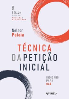 técnica de petição inicial - 15ª ed - 2025 (ebook)-nelson palaia-9786561205948