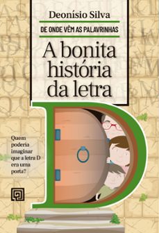 a bonita história da letra d (ebook)-deonísio da silva-9786587017648