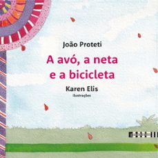 a avo, a neta e a bicicleta (ebook)-joão proteti-9786589558248