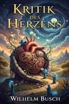 kritik des herzens (ebook)-wilhelm busch-9786726563548