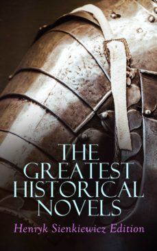 the greatest historical novels: henryk sienkiewicz edition (ebook)-henryk sienkiewicz-9788026899648