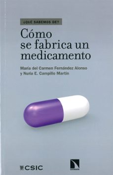 como se fabrica un medicamento-nuria e. campillo martin-maria del carmen fernandez alonso-9788400103248