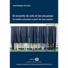 el recuerdo de voto en las encuestas : un analisis exhaustivo a p artir del caso español-jaime balaguer de la riva-9788400110048