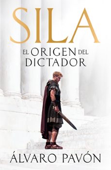 sila, el origen del dictador-álvaro pavón-9788401035548