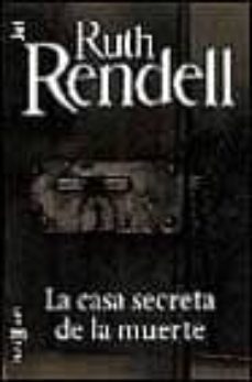 la casa secreta de la muerte-ruth rendell-9788401463648