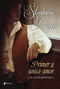 (pe) primer y unico amor (el club bastion 3)-stephanie laurens-9788408007548