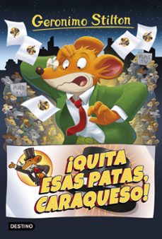 gs 9: ¡quita esas patas caraqueso!-geronimo stilton-9788408172048