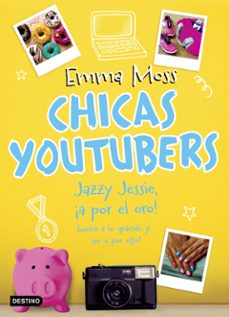 chicas youtubers 4 :jazzy jessie, ¡a por el oro!-emma moss-9788408193548