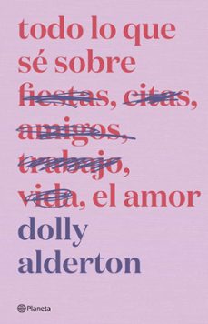 todo lo que se sobre el amor. edicion especial (ebook)-dolly alderton-9788408216148