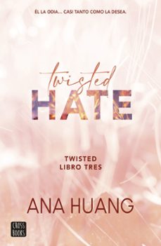 twisted 3. twisted hate-ana huang-9788408278948
