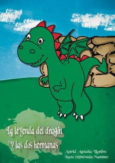 la leyenda del dragón y las dos hermanas-astrid antuña llorens-9788409370948