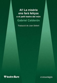 ai! la miseria ens fara feliços-gabriel calderon-9788410161948