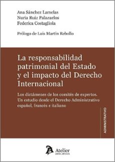 responsabilidad patrimonial del estado y el impacto del derecho internacional.-9788410174948