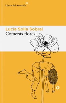 comerás flores (ebook)-lucia solla sobral-9788410178748
