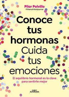 conoce tus hormonas. cuida tus emociones (ebook)-pila polvillo @thenutritionjournal-9788410489097