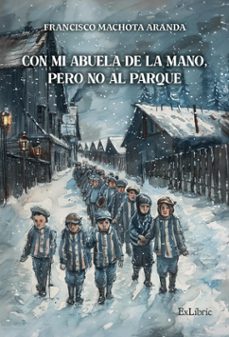 (i.b.d.) con mi abuela de la mano, pero no al parque-francisco machota aranda-9788410297548
