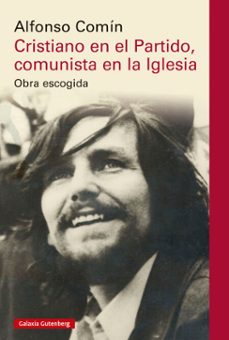 cristiano en el partido, comunista en la iglesia (ebook)-alfonso comín-9788410317048