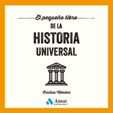el pequeño libro de la historia universal-cristina mendez-9788410451148