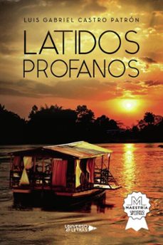 latidos profanos (ebook)-luis gabriel castro patrón-9788410462748