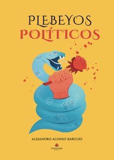 plebeyos politicos-alejandro alonso bargues-9788410619548