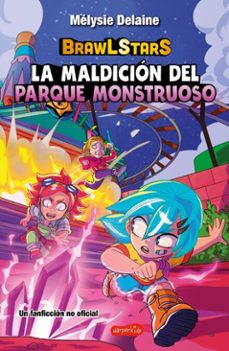 brawl stars: la maldicion del parque monstruoso (ebook)-melysie delaine-9788410646148