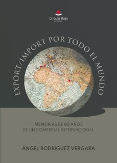export/import por todo el mundo (ebook)-ángel rodríguez vergara-9788410977648