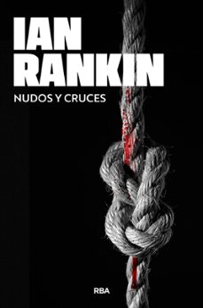 nudos y cruces (serie john rebus 1)-ian rankin-9788410981348