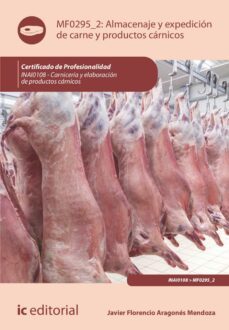 almacenaje y expedicion de carne y productos carnicos. inai0108 (ebook)-javier florencio aragonés mendoza-9788411037648