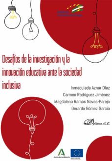 desafios de la investigacion y la innovacion educativa ante la sociedad inclusiva. (ebook)-carmen rodriguez jimenez-9788411220248